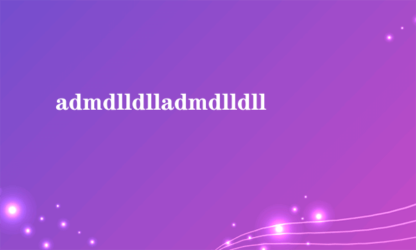 admdlldlladmdlldll