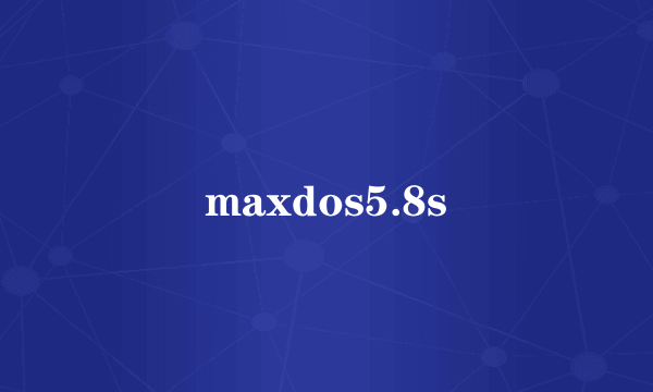 maxdos5.8s