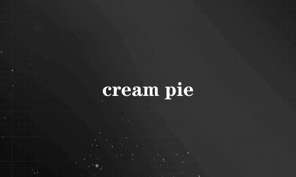 cream pie