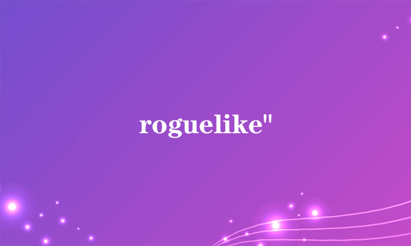 roguelike