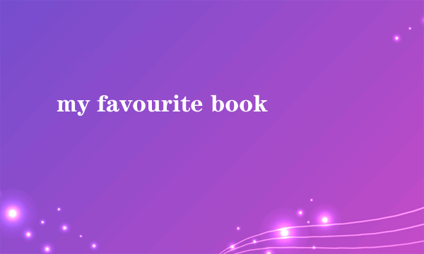 my favourite book