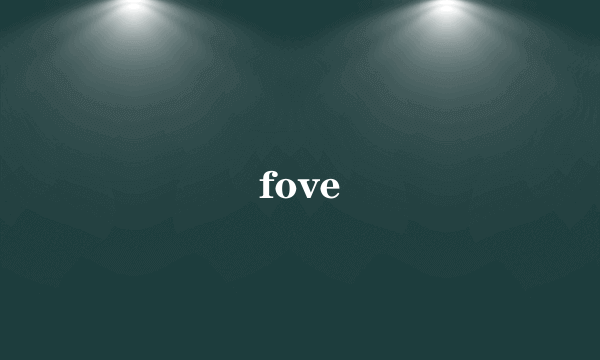 fove
