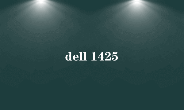 dell 1425