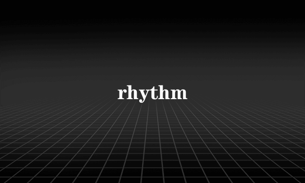 rhythm