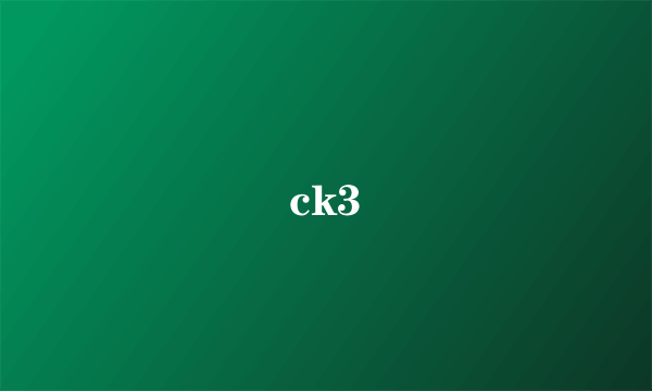 ck3