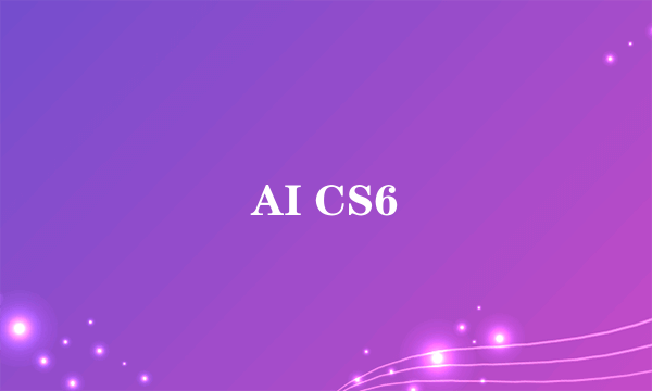 AI CS6