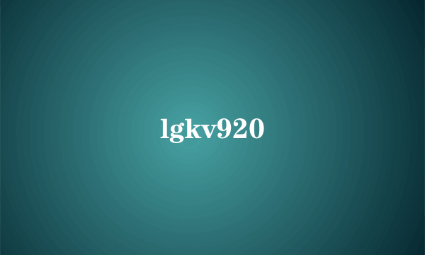 lgkv920