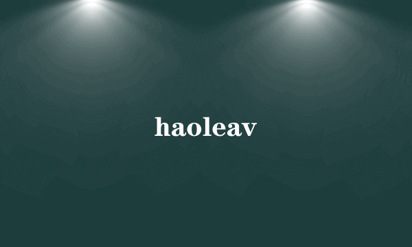 haoleav