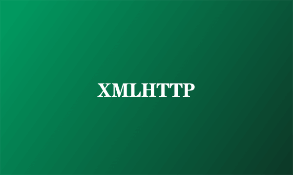 XMLHTTP