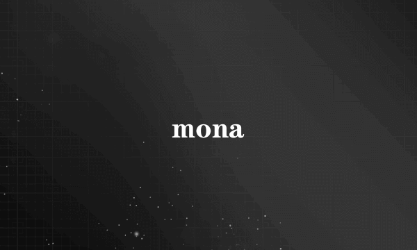 mona