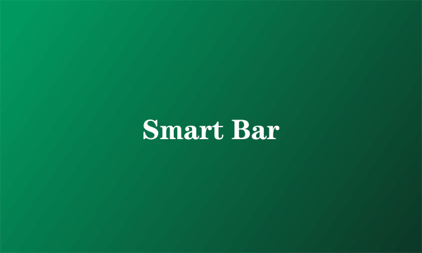 Smart Bar